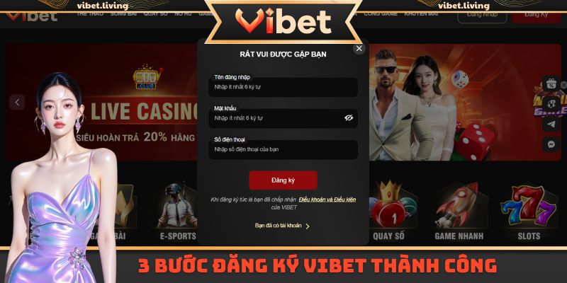 3 bước đăng ký Vibet thành công