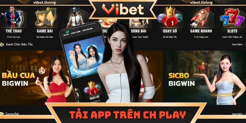 Tải app trên CH Play