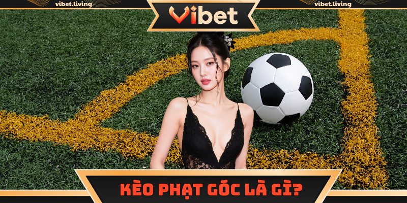kèo phạt góc là gì