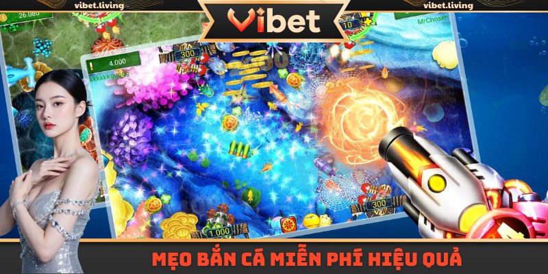 Mẹo bắn cá miễn phí hiệu quả