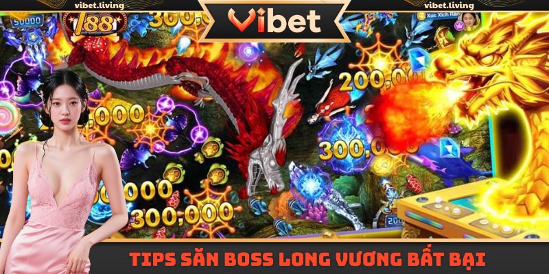 Trang bị tips săn boss Long Vương bất bại